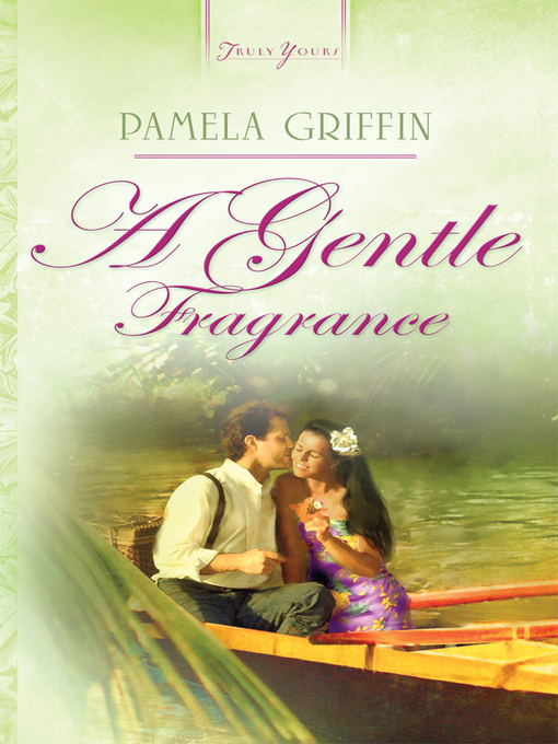 Title details for Gentle Fragrance by Pamela Griffin - Available